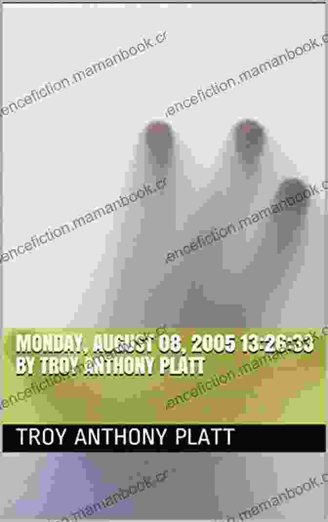 00 12 05 Monday August 29 2005 08 02 20 Pm By Troy Anthony Platt 00:12:05 Monday August 29 2005 08:02:20 PM By Troy Anthony Platt