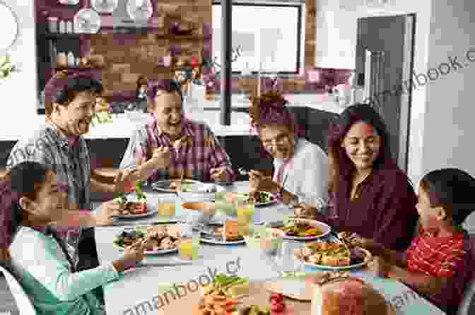 A Family Sitting Around A Table, Enjoying A Healthy Meal Together Raising A Healthy Happy Eater: A Parent S Handbook: A Stage By Stage Guide To Setting Your Child On The Path To Adventurous Eating
