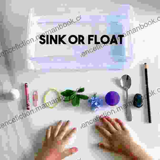 Children Conducting A Sink Or Float Experiment Play Learn Toddler Activities Book: 200+ Fun Activities For Early Learning