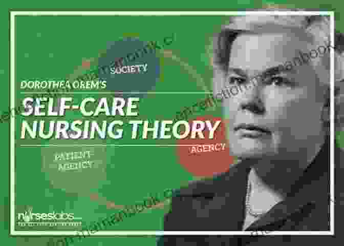 Dorothea Orem, Developer Of Self Care Nursing Theory Fundamentals Of Nursing E