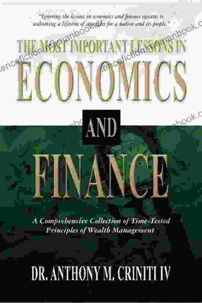 Invest Wisely Principle The Most Important Lessons In Economics And Finance: A Comprehensive Collection Of Time Tested Principles Of Wealth Management