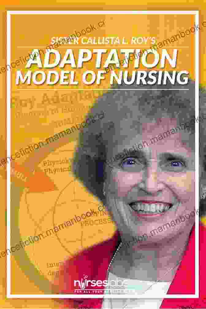 Sister Callista Roy, Author Of The Roy Adaptation Model Fundamentals Of Nursing E