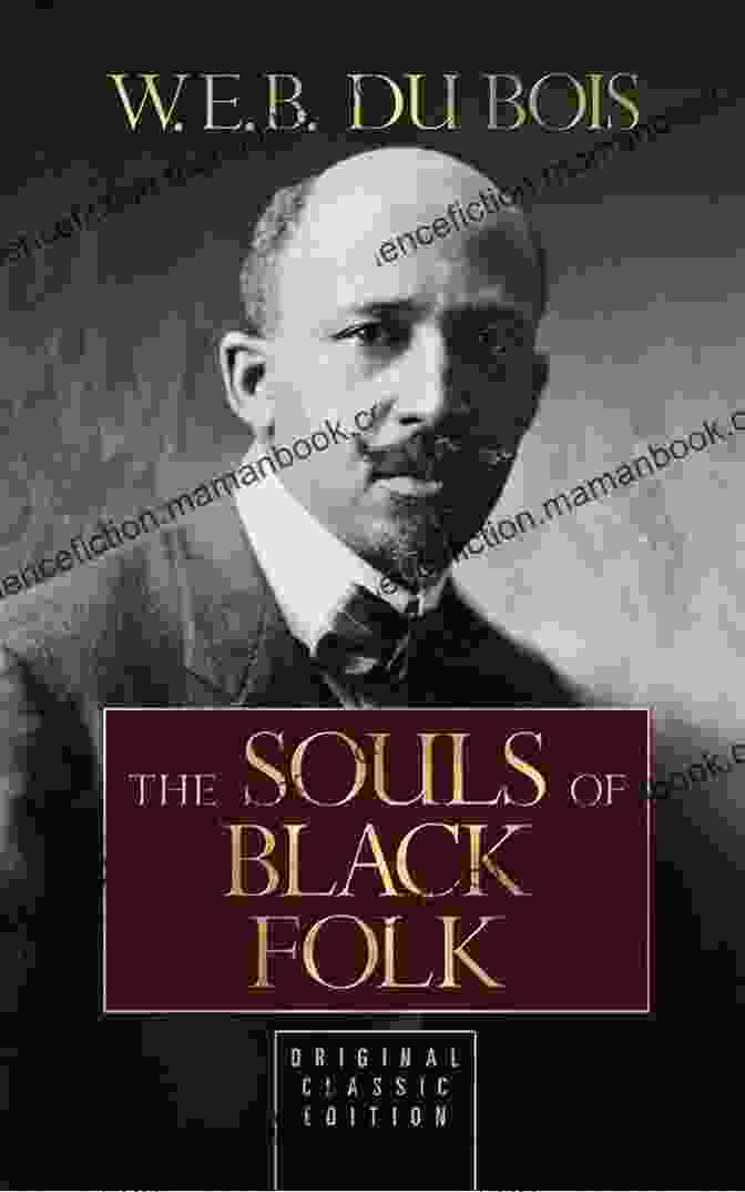 The Significance Of The Souls Of Black Folk The Souls Of Black Folk
