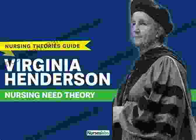 Virginia Henderson, Creator Of The Need Theory Of Nursing Fundamentals Of Nursing E