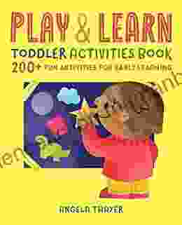 Play Learn Toddler Activities Book: 200+ Fun Activities For Early Learning