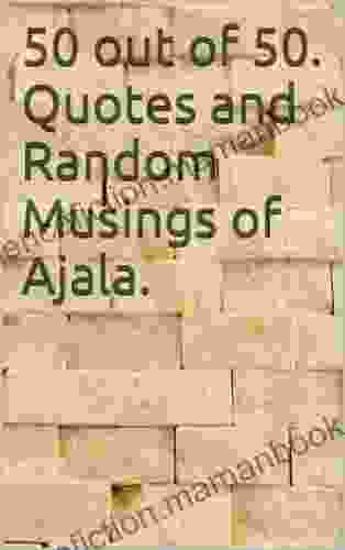 50 Out Of 50 Quotes And Random Musings Of Ajala