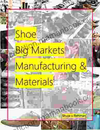 Shoe Big Markets Manufacturing Materials