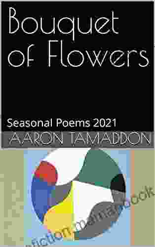 Bouquet Of Flowers: Seasonal Poems 2024