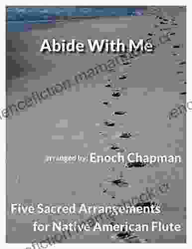 Abide With Me For G Native American Flute: 5 Sacred Arrangements (5 Sacred Arrangements G Flute 1)
