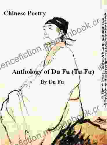 Chinese Poetry Anthology Of Du Fu (Tu Fu)