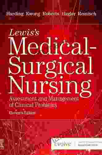 Lewis S Medical Surgical Nursing E Book: Assessment And Management Of Clinical Problems Single Volume