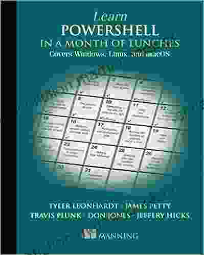Learn PowerShell In A Month Of Lunches Fourth Edition: Covers Windows Linux And MacOS