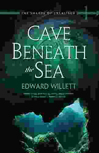 Cave Beneath The Sea (The Shards Of Excalibur 4)
