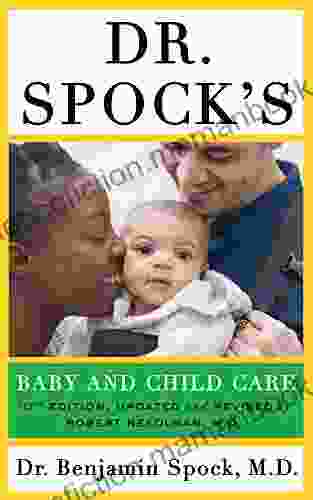 Dr Spock S Baby And Child Care 10th Edition: Expanded Revised Edition