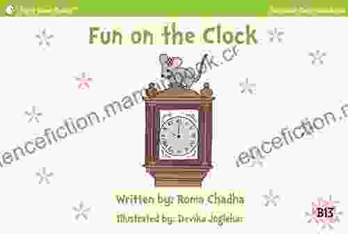 B13 Fun On The Clock: Every Child S First Phonics Reader (Phonics Sight Words Short Vowel Storybooks (Decodable Readers) K 3 For Children With Dyslexia 26)
