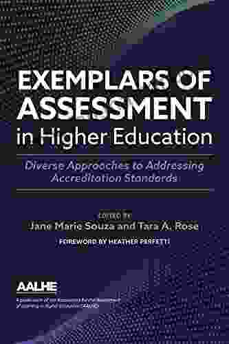 Exemplars Of Assessment In Higher Education: Diverse Approaches To Addressing Accreditation Standards
