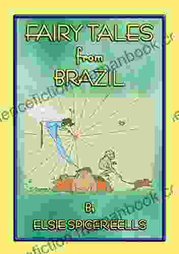 FAIRY TALES FROM BRAZIL 18 South American Stories