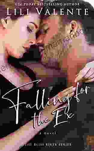 Falling For The Ex (Bliss River 2)