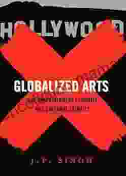 Globalized Arts: The Entertainment Economy And Cultural Identity
