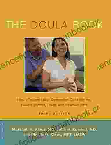 The Doula Book: How A Trained Labor Companion Can Help You Have A Shorter Easier And Healthier Birth (A Merloyd Lawrence Book)