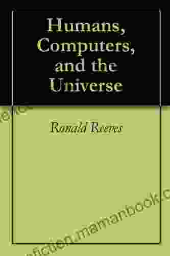Humans Computers And The Universe