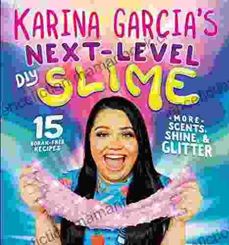 Karina Garcia S Next Level DIY Slime