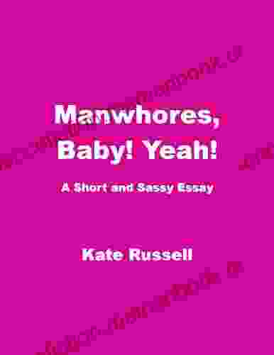 Manwhores Baby Yeah Kate Russell