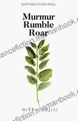 Murmur Rumble Roar: Poems About Climate Change