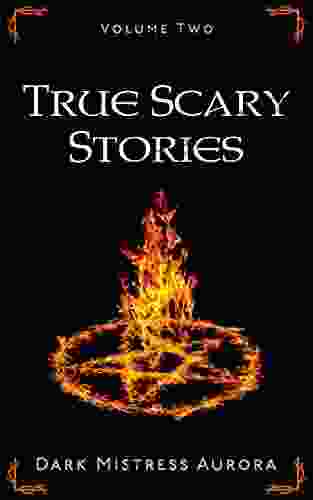 True Scary Stories: Volume Two Creepy Little Girl: Real Horror Mystery With A Twist