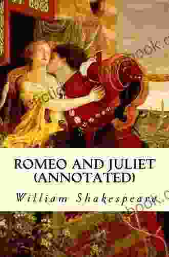 Romeo And Juliet (The Annotated Shakespeare)