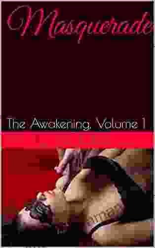 Masquerade: The Awakening Volume 1 (The Awakening Of Alexis Summers)