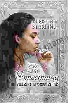 The Homecoming (The Belles Of Wyoming 2)