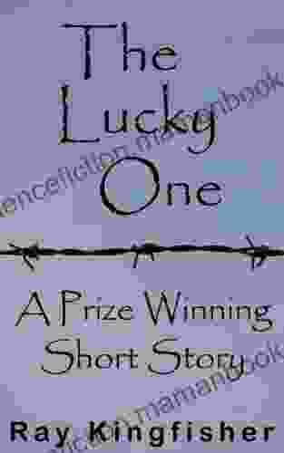 The Lucky One A Prize Winning Short Story