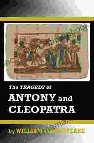 THE TRAGEDY OF ANTONY AND CLEOPATRA
