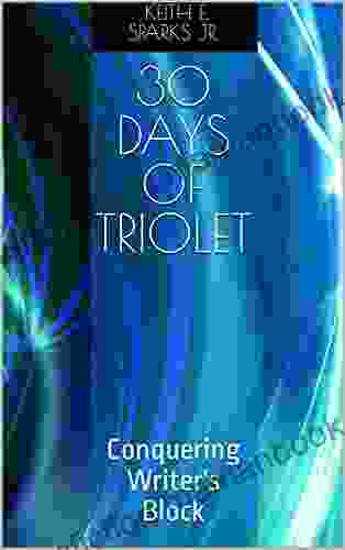 30 Days Of Triolet: Conquering Writer S Block
