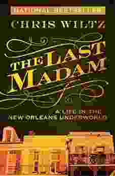 The Last Madam: A Life In The New Orleans Underworld