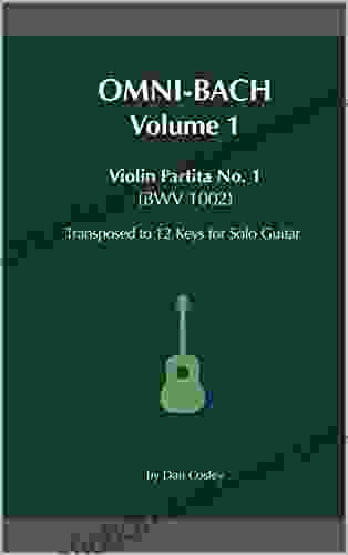 Omni Bach Volume 1: Violin Partita No 1 (BWV 1002) Transposed To 12 Keys For Solo Guitar