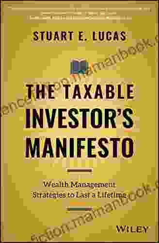 The Taxable Investor S Manifesto: Wealth Management Strategies To Last A Lifetime