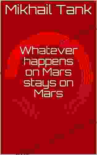 Whatever Happens On Mars Stays On Mars