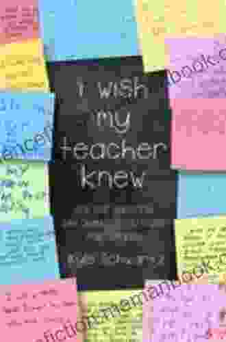 I Wish My Teacher Knew: How One Question Can Change Everything For Our Kids